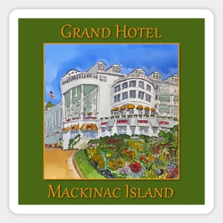 Grand Hotel in Mackinaw Island, Michigan Magnet